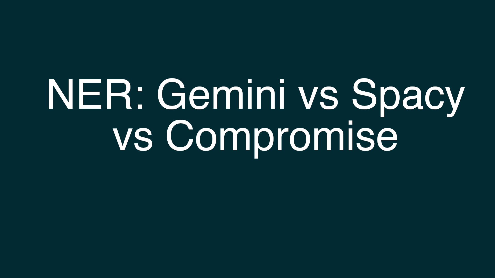 NER: Gemini vs Spacy vs Compromise
